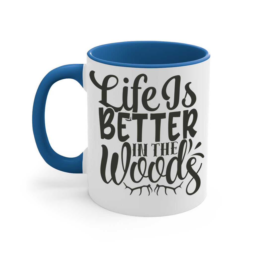 life is better in the woods 5#- hunting-Mug / Coffee Cup