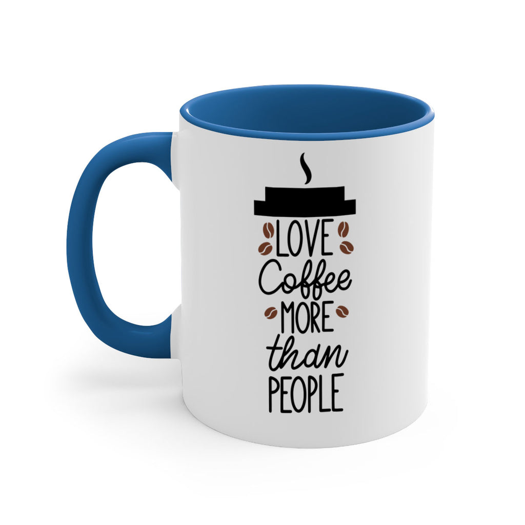 love coffee more than people 71#- coffee-Mug / Coffee Cup