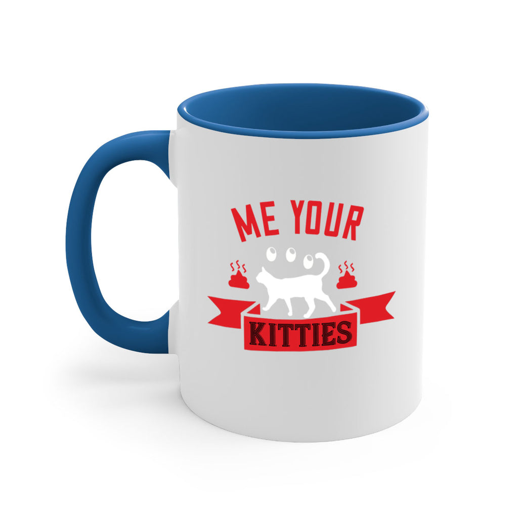 me your kitties Style 68#- cat-Mug / Coffee Cup