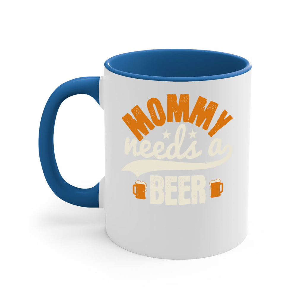mommy needs a beer 60#- beer-Mug / Coffee Cup