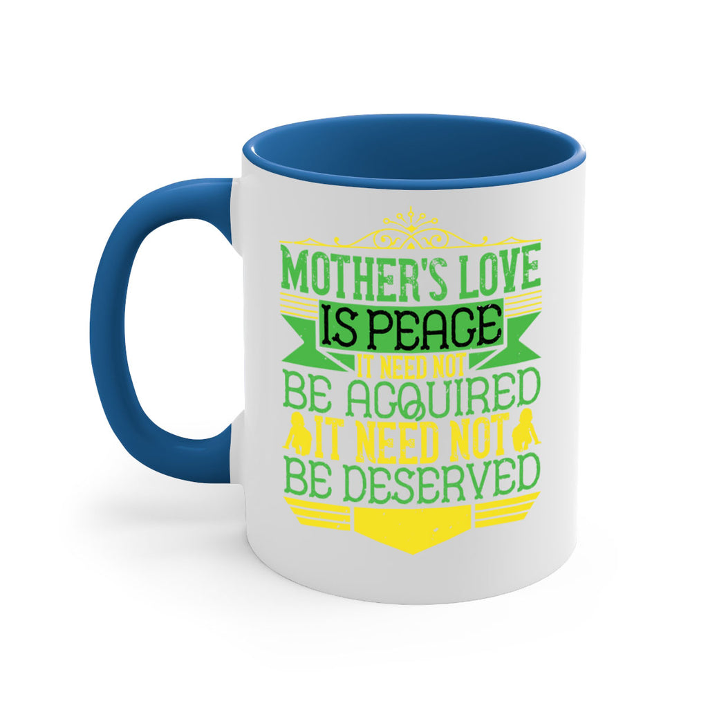 mother’s love is peace it need not be acquired it need not be deserved 41#- parents day-Mug / Coffee Cup