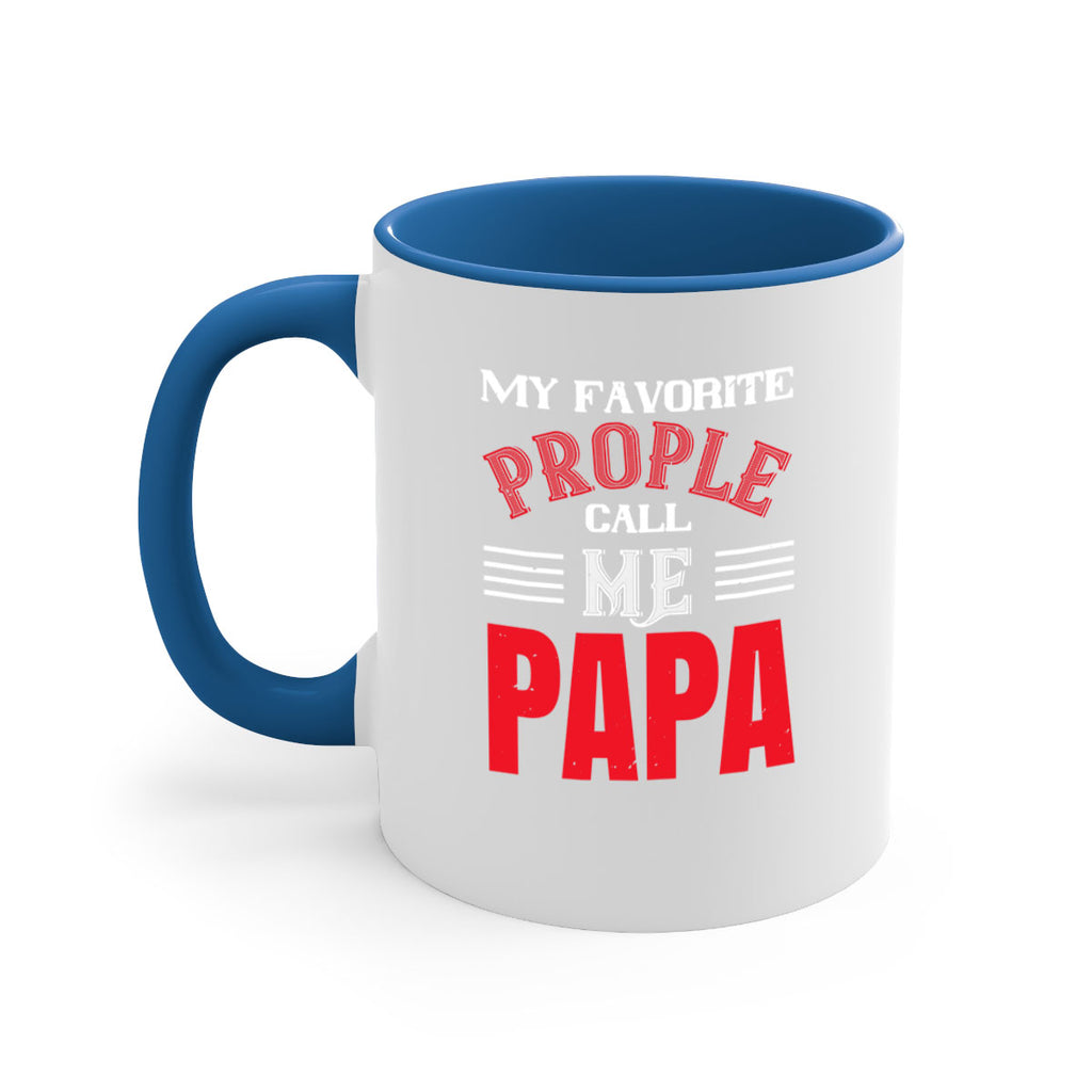 my favorite prople call me papa 27#- grandpa-Mug / Coffee Cup