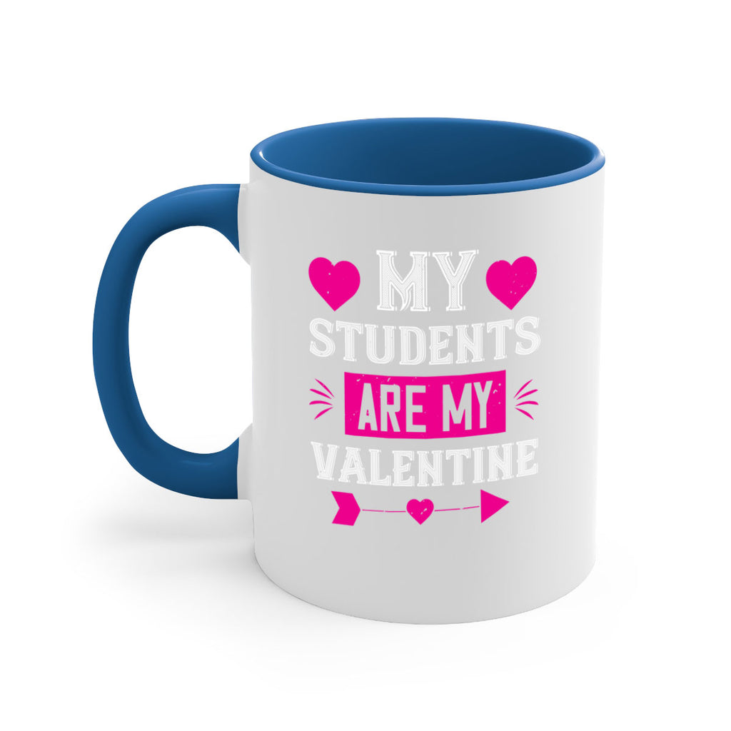 my student are my valentine 34#- valentines day-Mug / Coffee Cup