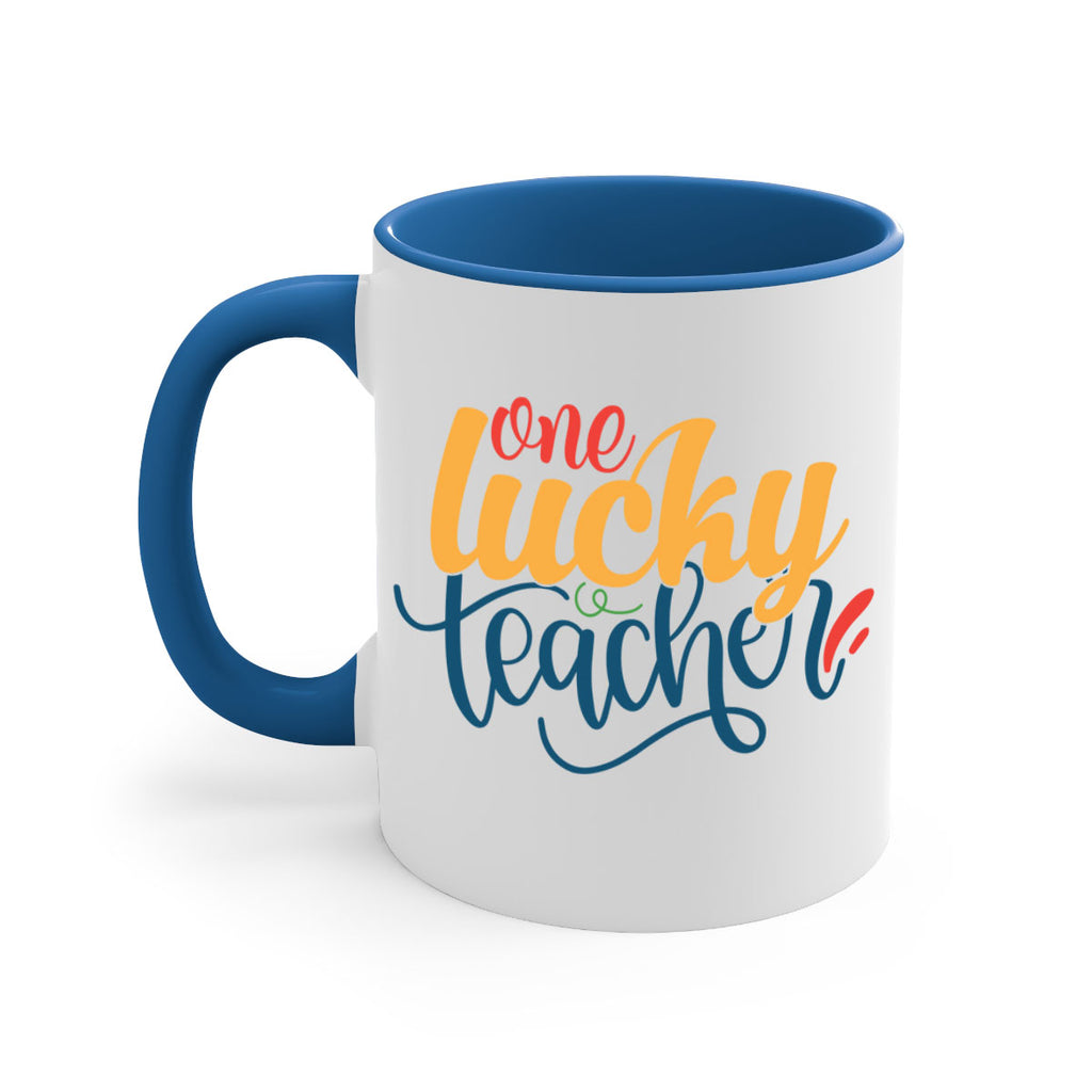 one lucky teacher Style 164#- teacher-Mug / Coffee Cup