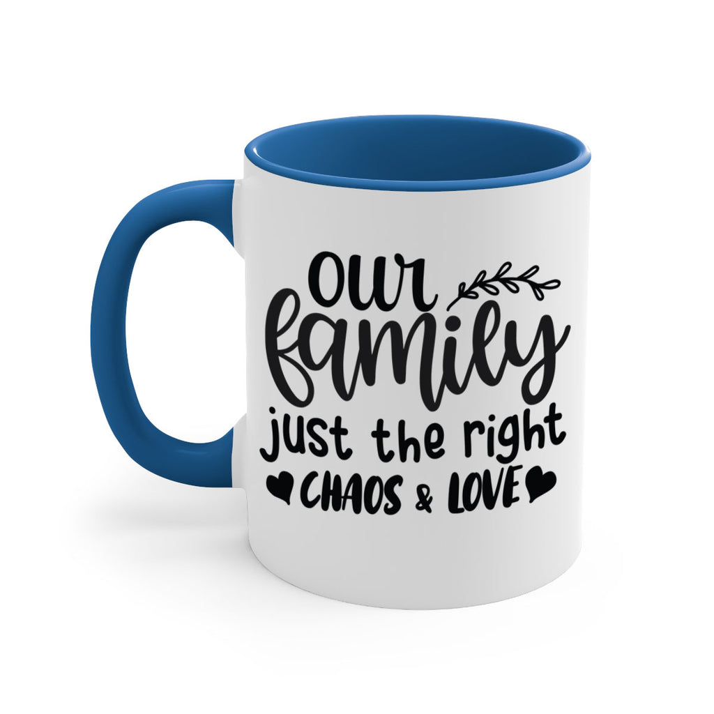 our family just the right chaos love 22#- Family-Mug / Coffee Cup