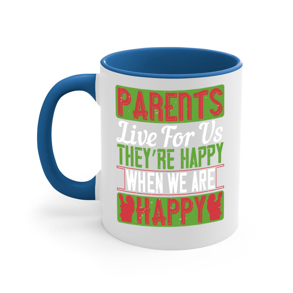 parents live for us they’re happy when we are happy 25#- parents day-Mug / Coffee Cup