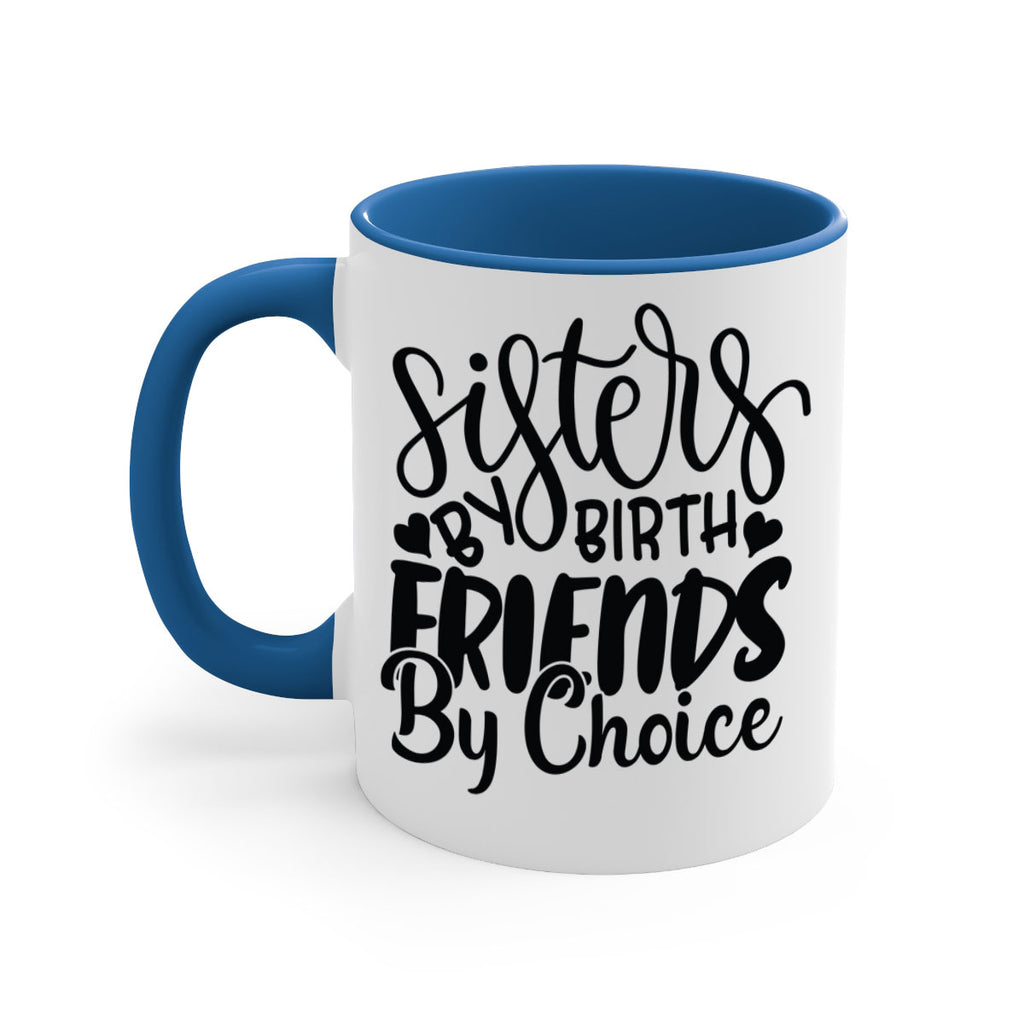 sisters by birth friends by choice 56#- sister-Mug / Coffee Cup