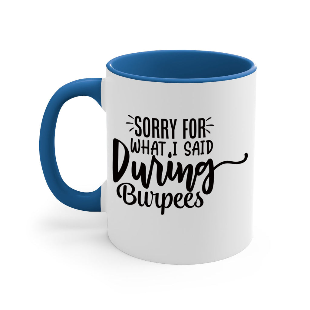 sorry for what i said during burpees 15#- gym-Mug / Coffee Cup