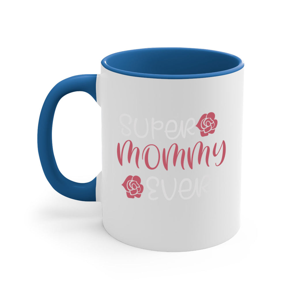 super mommy ever 65#- mom-Mug / Coffee Cup