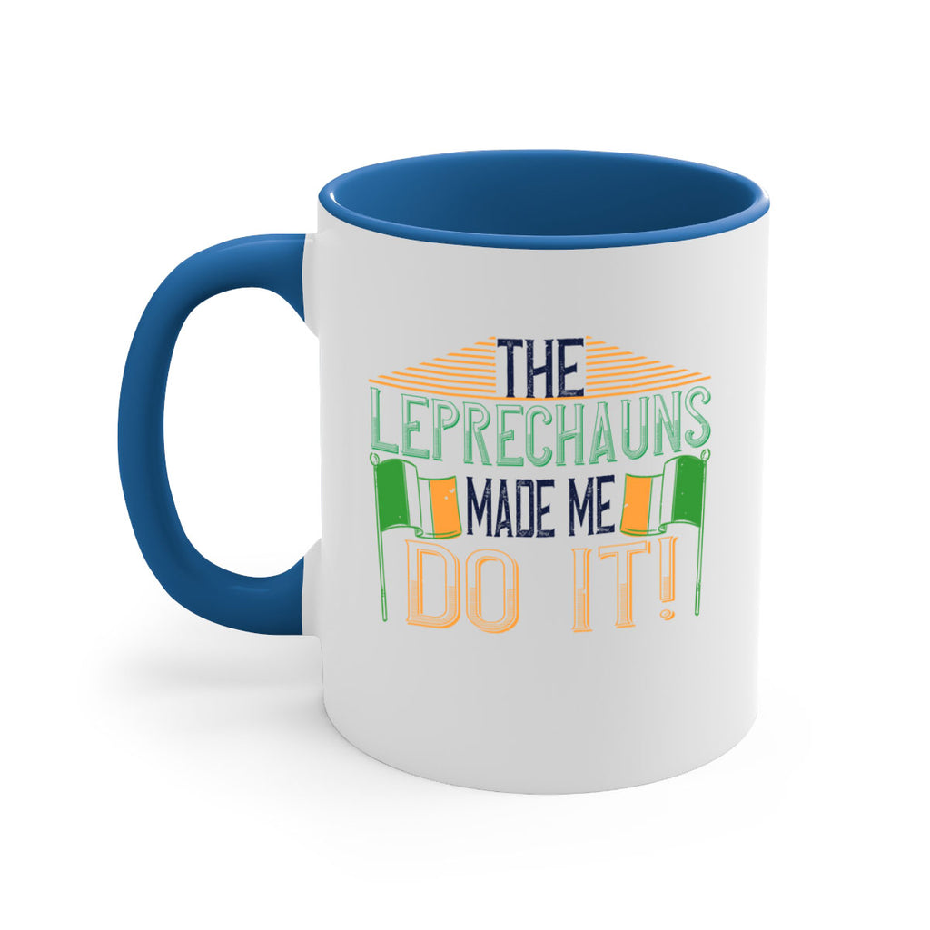 the leprechauns made me do it Style 10#- St Patricks Day-Mug / Coffee Cup