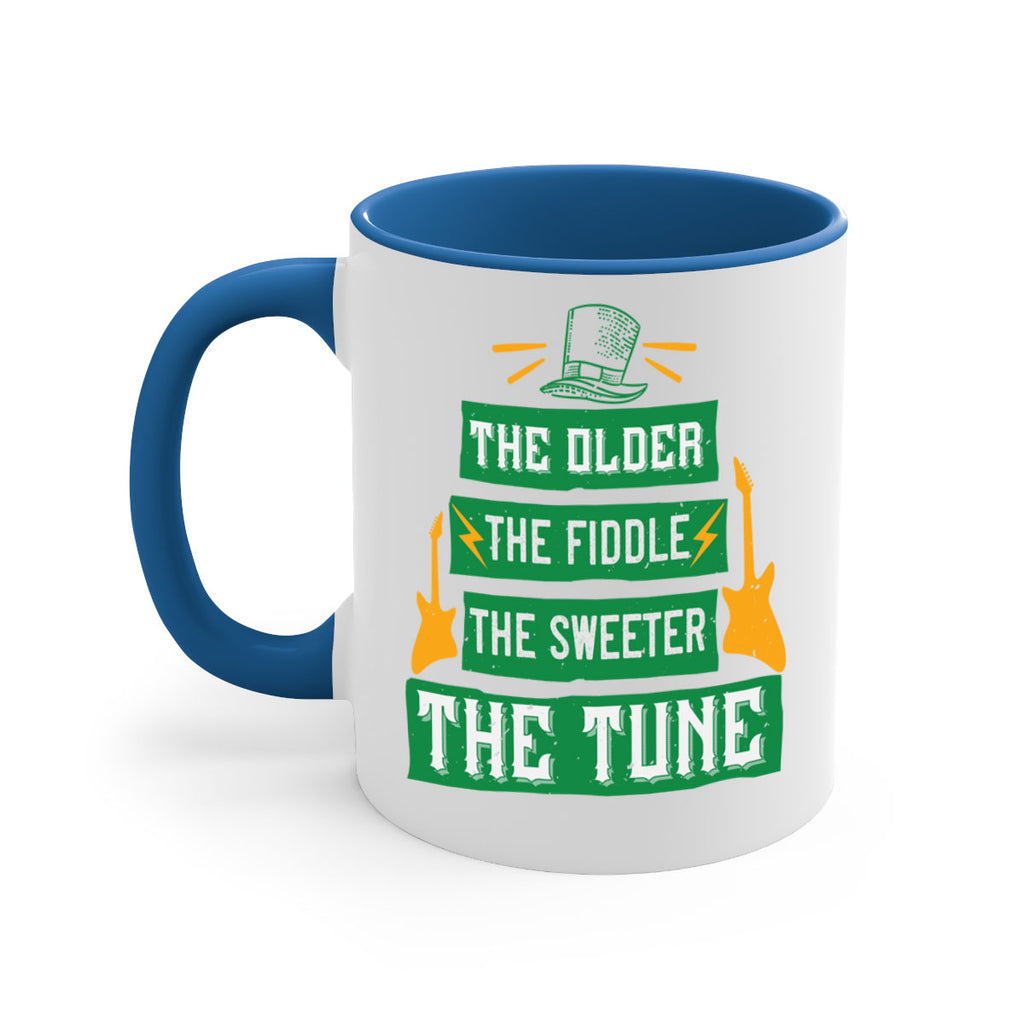 the older the fiddle the sweetrt the tune Style 9#- St Patricks Day-Mug / Coffee Cup