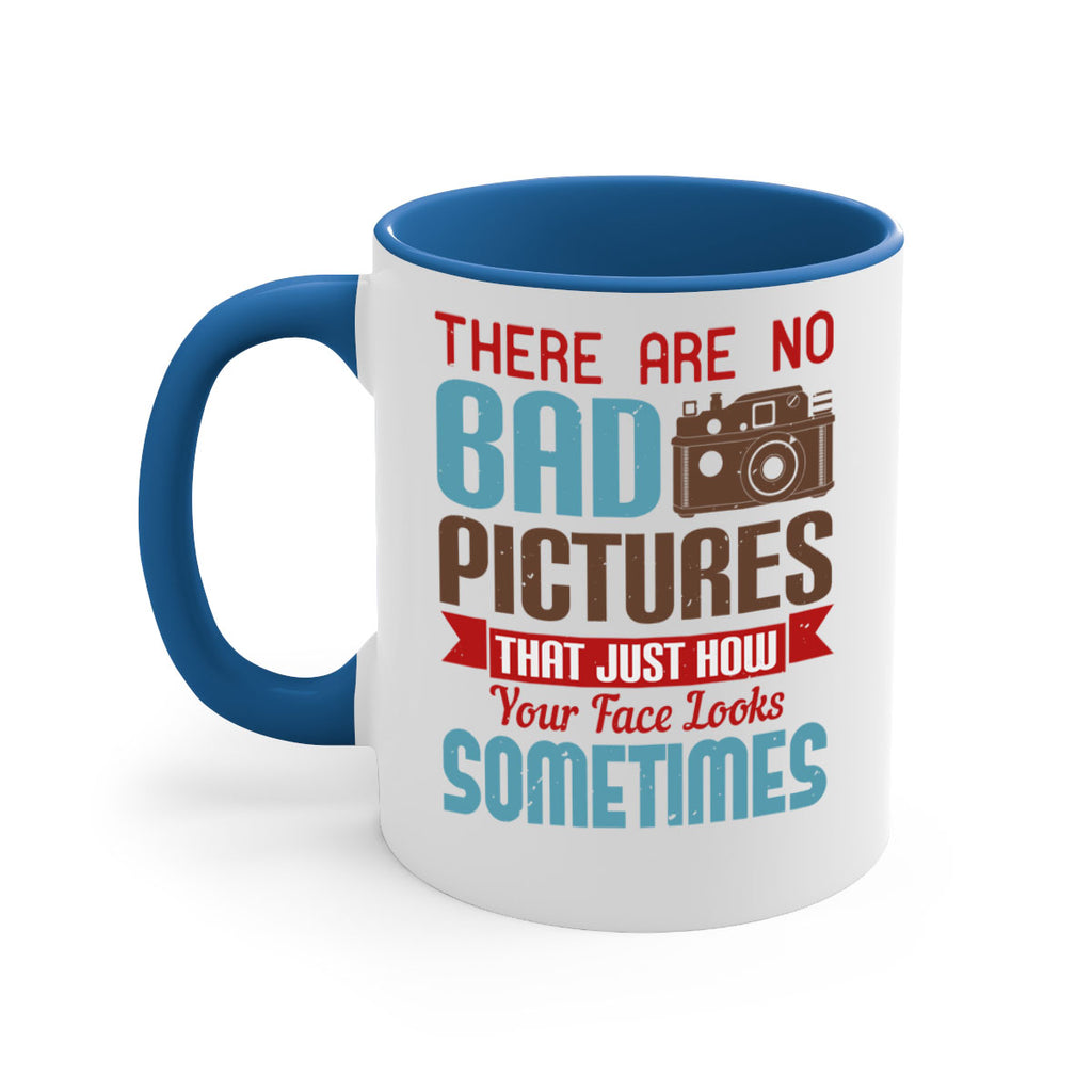 there are no bad pictures that just how 10#- photography-Mug / Coffee Cup