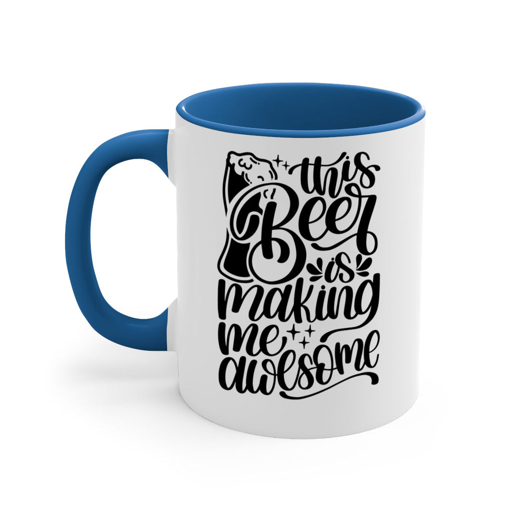 this beer is making me awesome 19#- beer-Mug / Coffee Cup