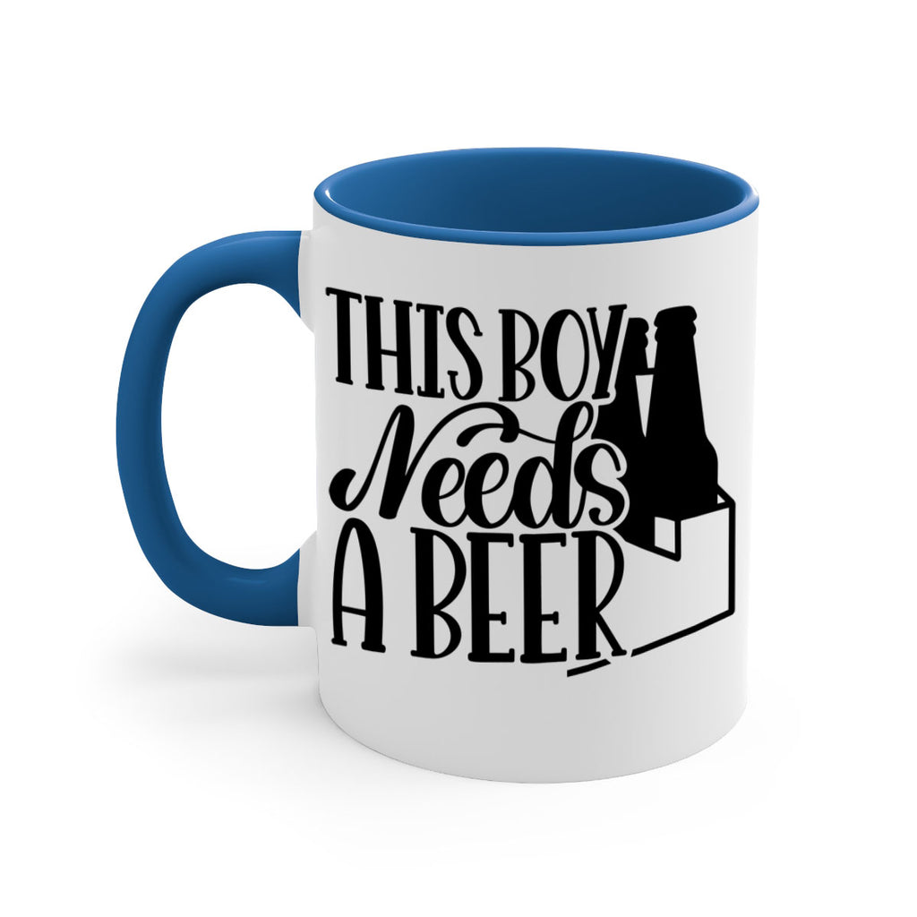 this boy needs a beer 18#- beer-Mug / Coffee Cup