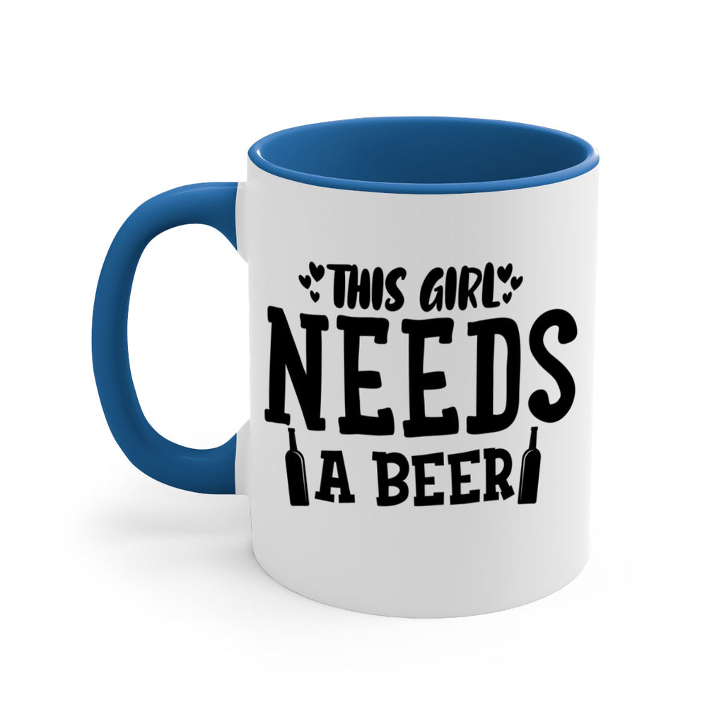 this girl needs a beer 121#- beer-Mug / Coffee Cup