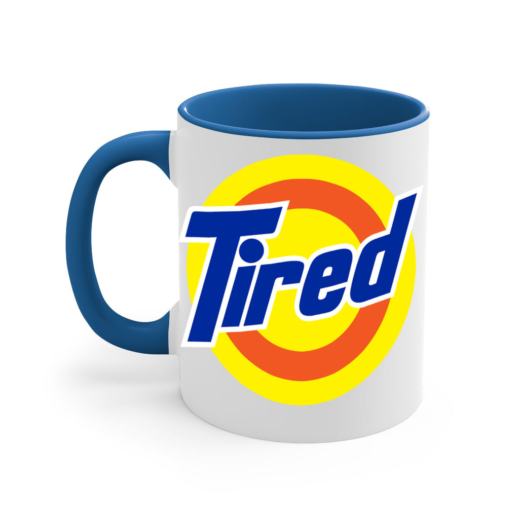 tired 19#- black words - phrases-Mug / Coffee Cup