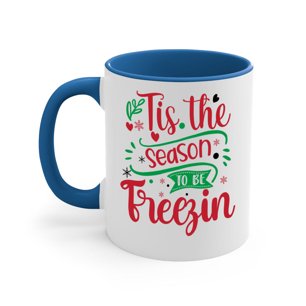 tis the season to be freezin style 1215#- christmas-Mug / Coffee Cup