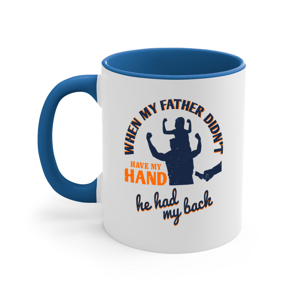 when my father didn’t have 141#- fathers day-Mug / Coffee Cup