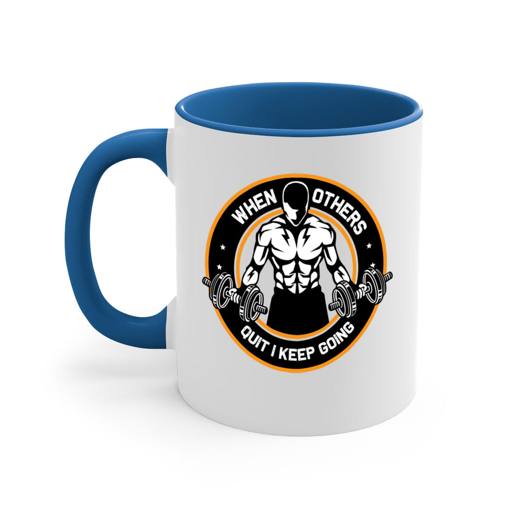 when others quite i keep going 1#- gym-Mug / Coffee Cup