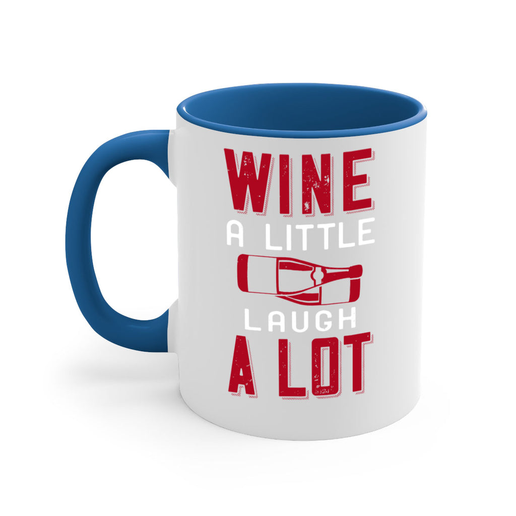 wine a little laugh a lot 109#- wine-Mug / Coffee Cup