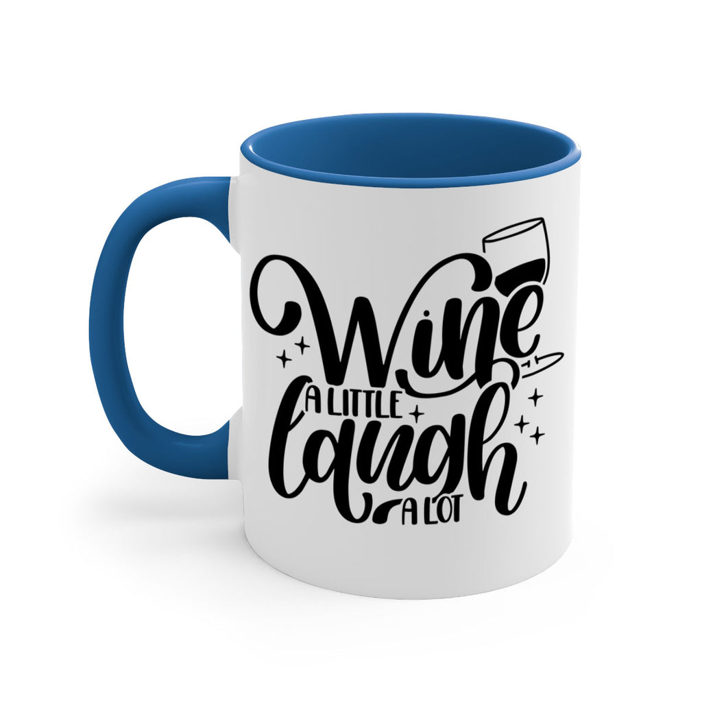 wine a little laugh a lot 23#- wine-Mug / Coffee Cup