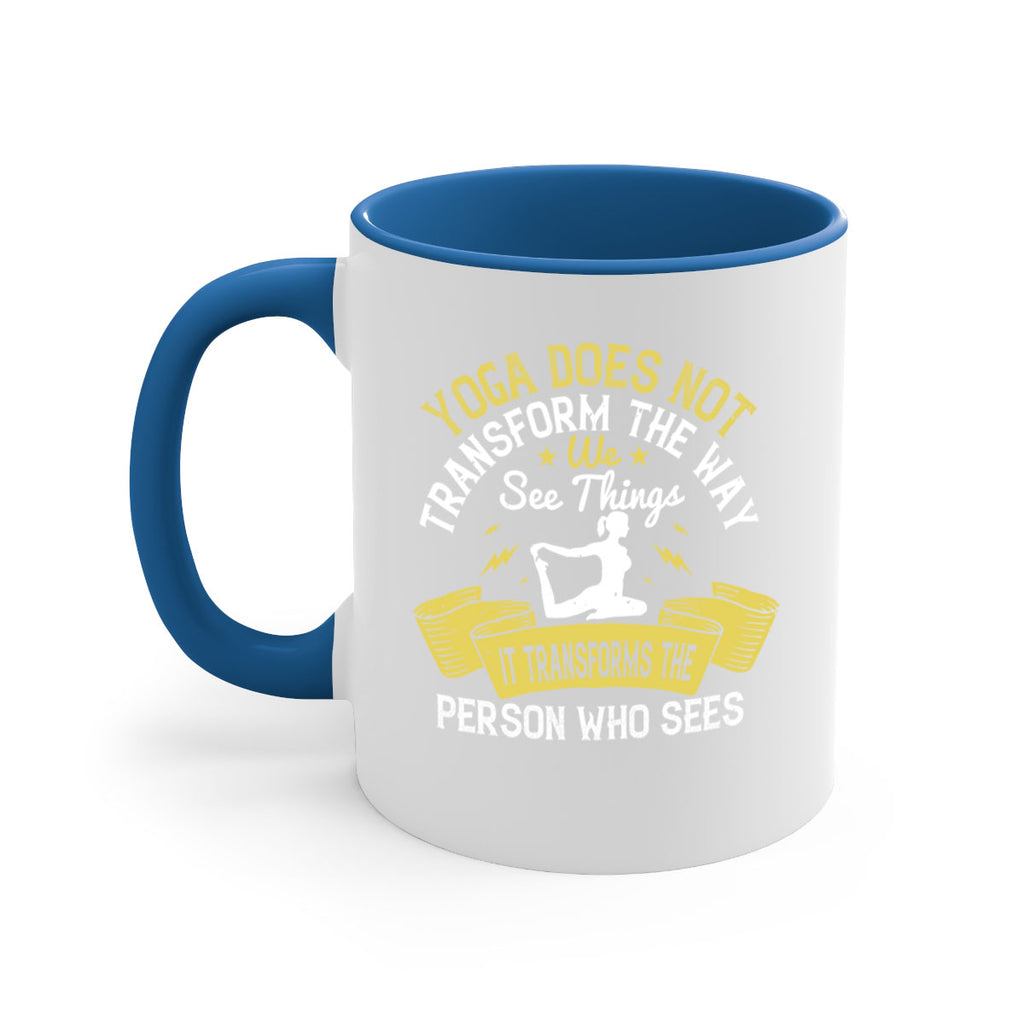 yoga does not transform the way we see things it transforms the person who sees 34#- yoga-Mug / Coffee Cup