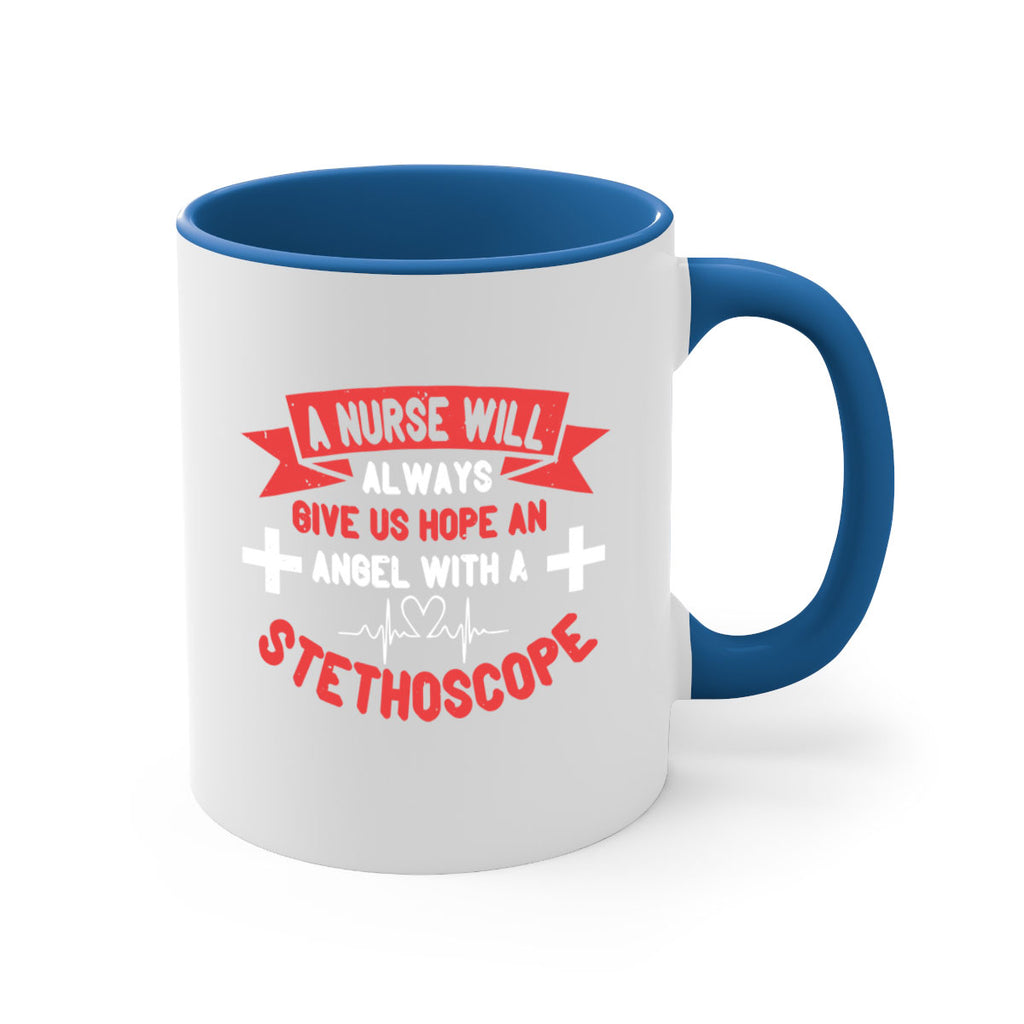 A Nurse will always give us hope an Angel with a stethoscope Style 251#- nurse-Mug / Coffee Cup