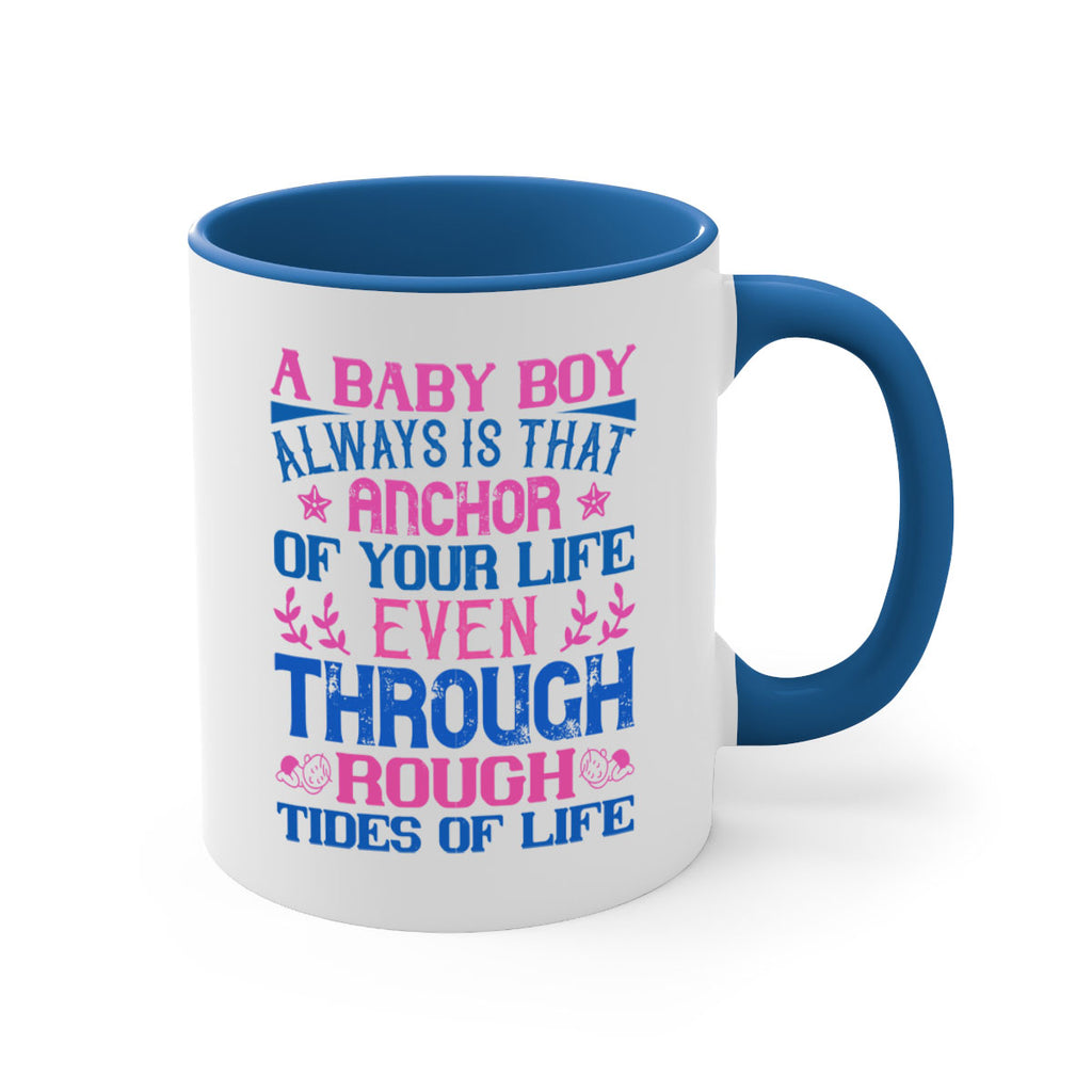A baby boy always is that anchor of your life even through rough tides of life Style 151#- baby2-Mug / Coffee Cup