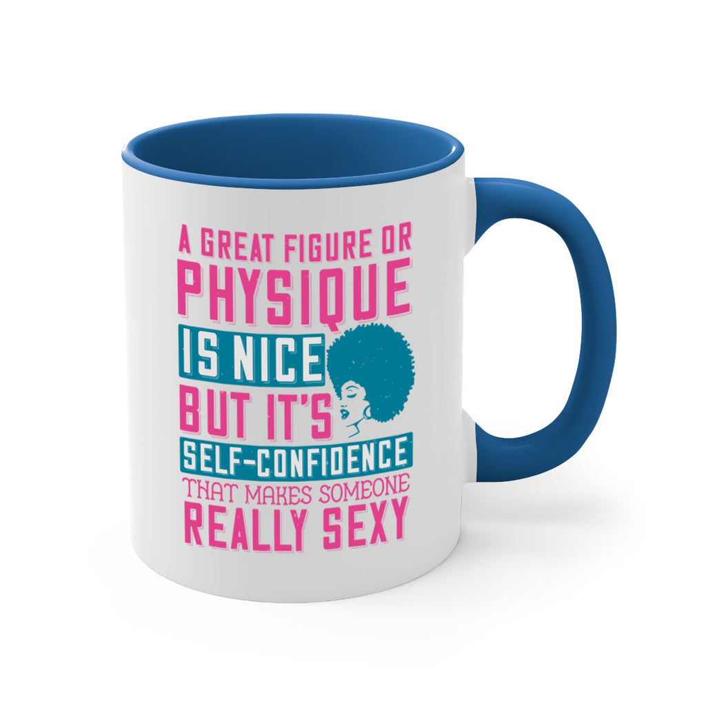 A great figure or physique is nice but its selfconfidence that makes someone really sexy Style 40#- Afro - Black-Mug / Coffee Cup