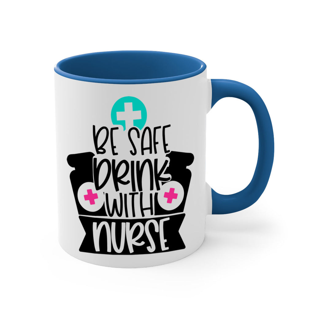 Be Safe Drink With Nurse Style Style 221#- nurse-Mug / Coffee Cup