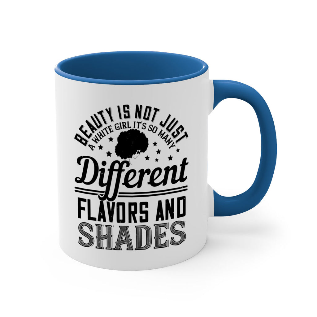 Beauty is not just a white girl Its so many different flavors and shades Style 38#- Afro - Black-Mug / Coffee Cup