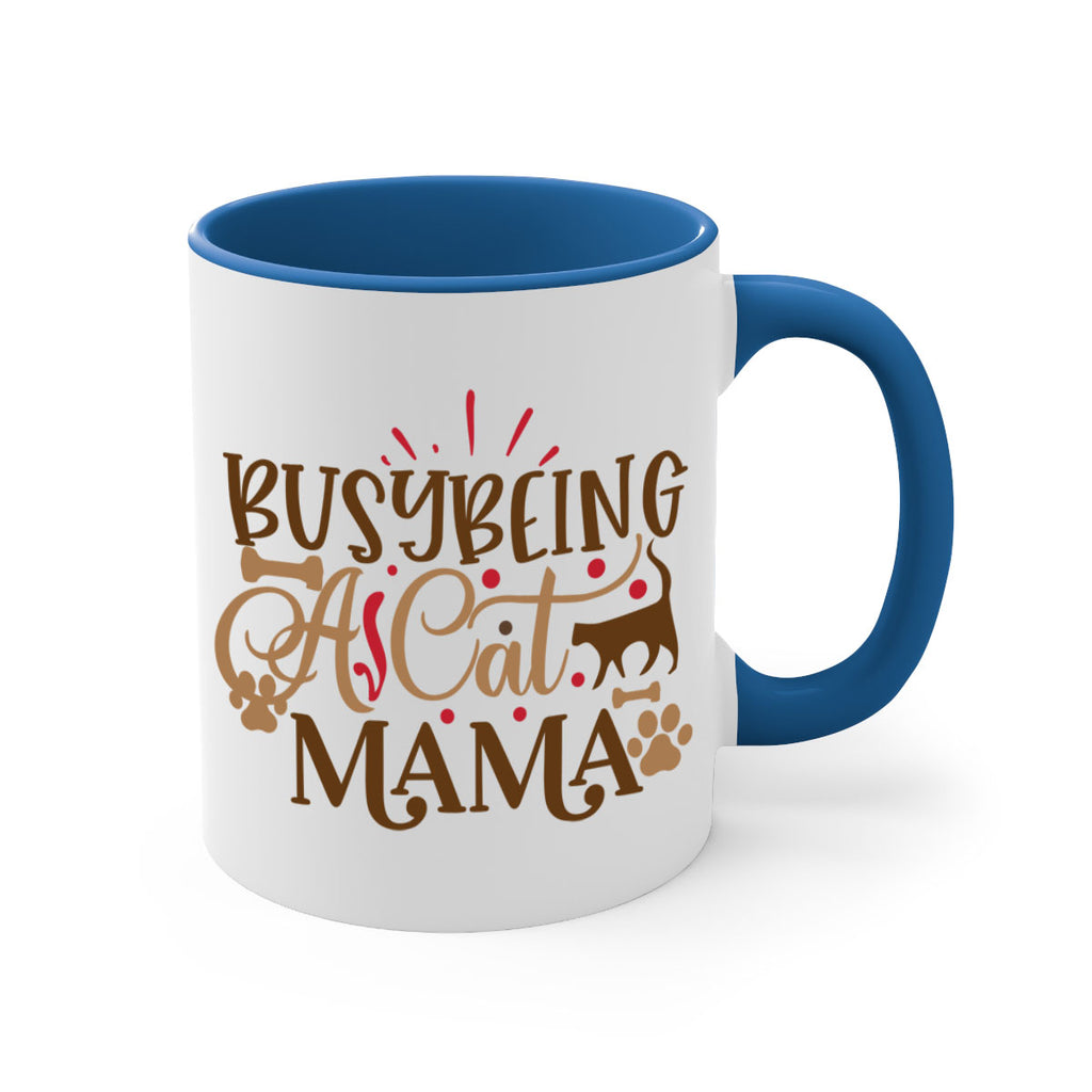 Busy Being A Cat Mama Style 3#- cat-Mug / Coffee Cup