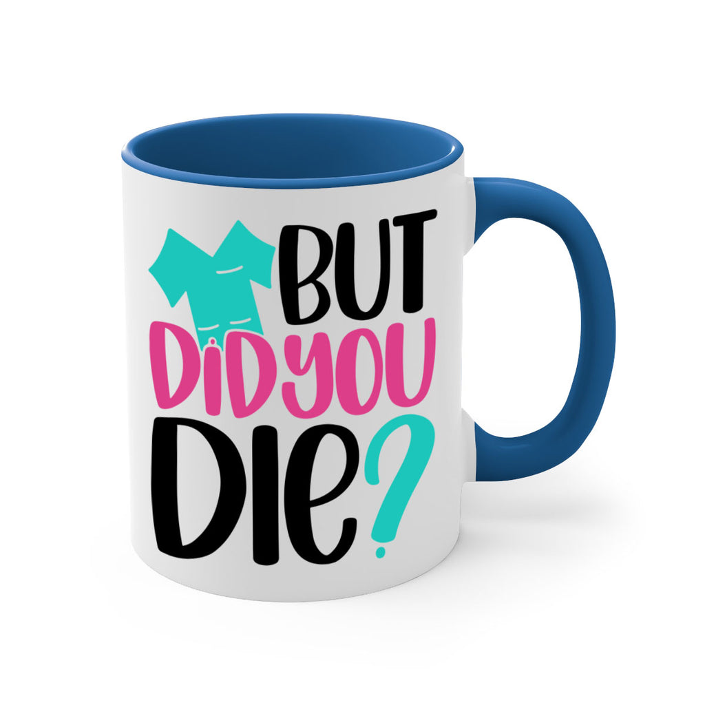 But Did You Die Style Style 215#- nurse-Mug / Coffee Cup