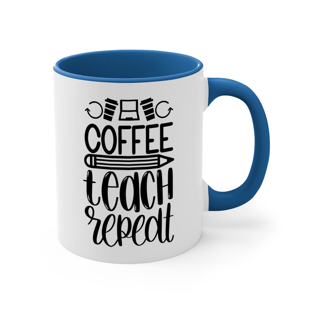 Coffee Teach Repeat Style 82#- teacher-Mug / Coffee Cup
