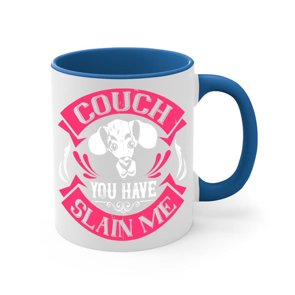 Couch You Have Slain Me Style 3#- Dog-Mug / Coffee Cup
