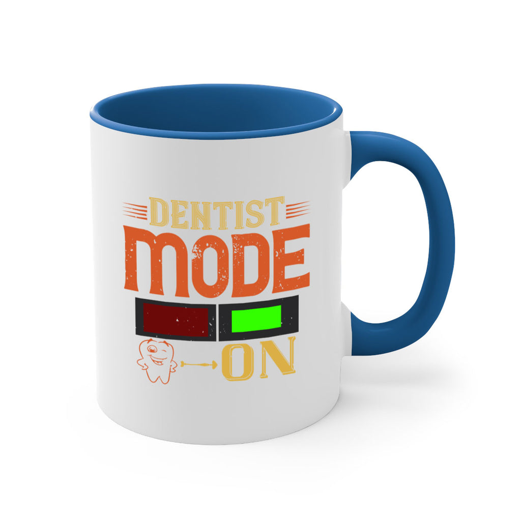 Dentist mode on Style 44#- dentist-Mug / Coffee Cup