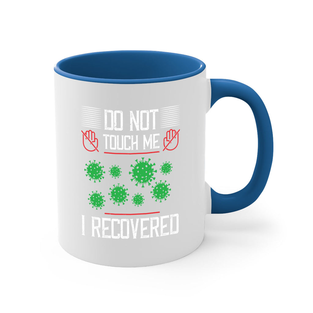 Dont Touch Me I Recovered Style 55#- corona virus-Mug / Coffee Cup