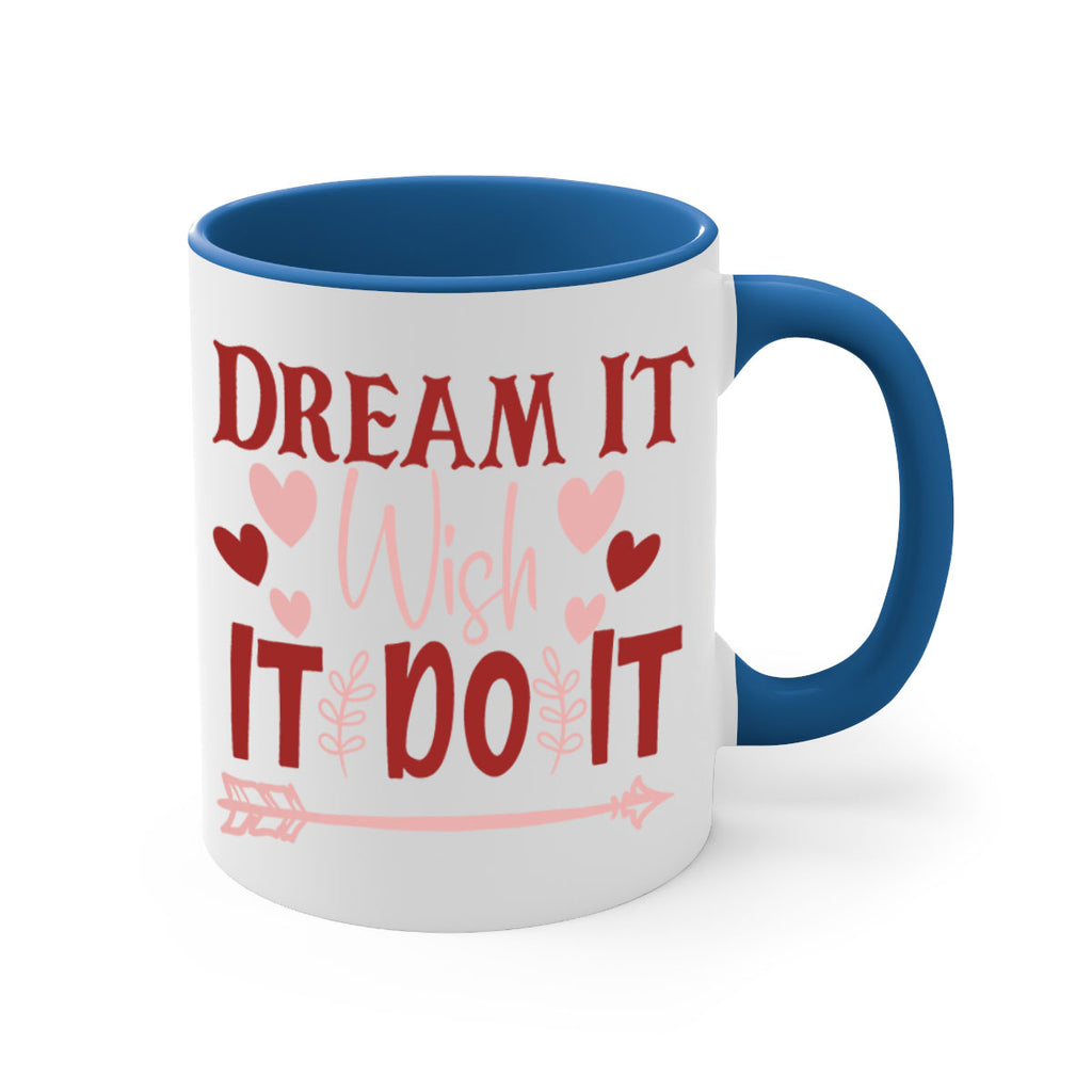 Dream It Wish It Do It Style 117#- motivation-Mug / Coffee Cup