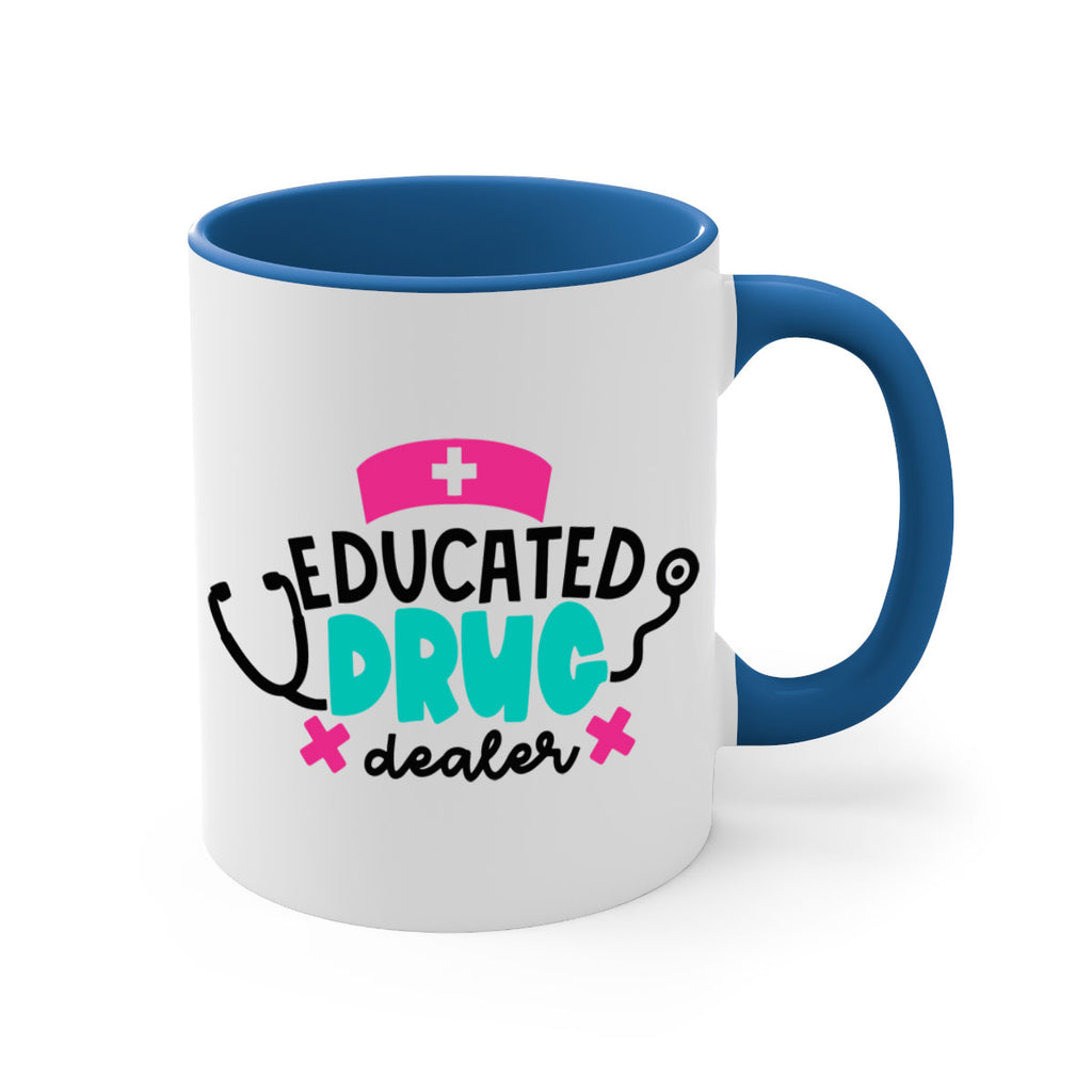 Educated Drug Dealer Style Style 195#- nurse-Mug / Coffee Cup