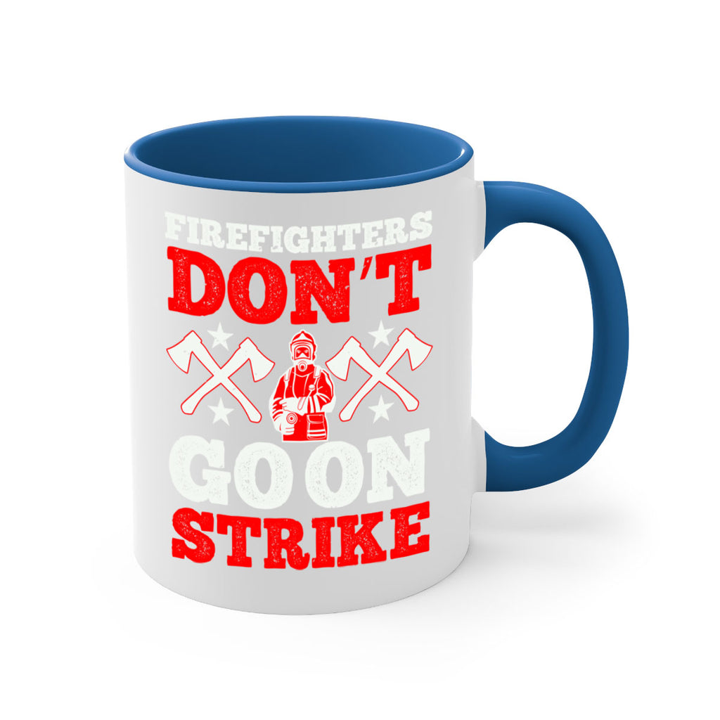 Firefighters don’t go on strike Style 74#- fire fighter-Mug / Coffee Cup