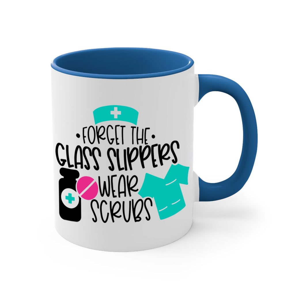 Forget The Glass Slippers Wear Scrubs Style Style 186#- nurse-Mug / Coffee Cup