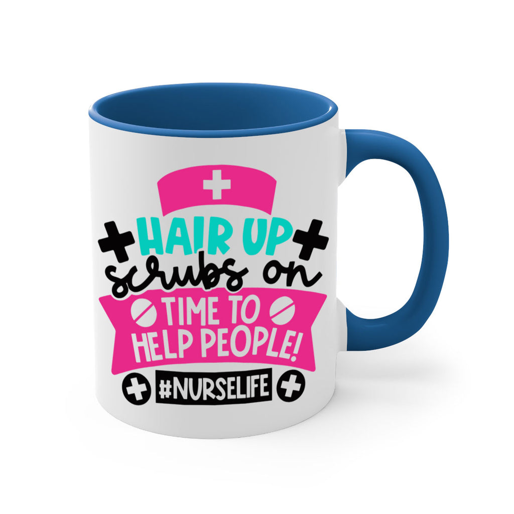 Hair Up Scrubs On Time To Help People Nurselife Style Style 180#- nurse-Mug / Coffee Cup