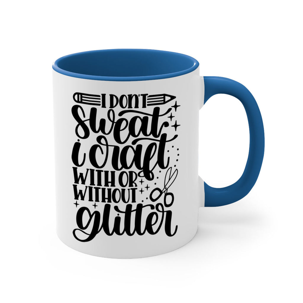 I Dont Sweat I Craft With 23#- crafting-Mug / Coffee Cup