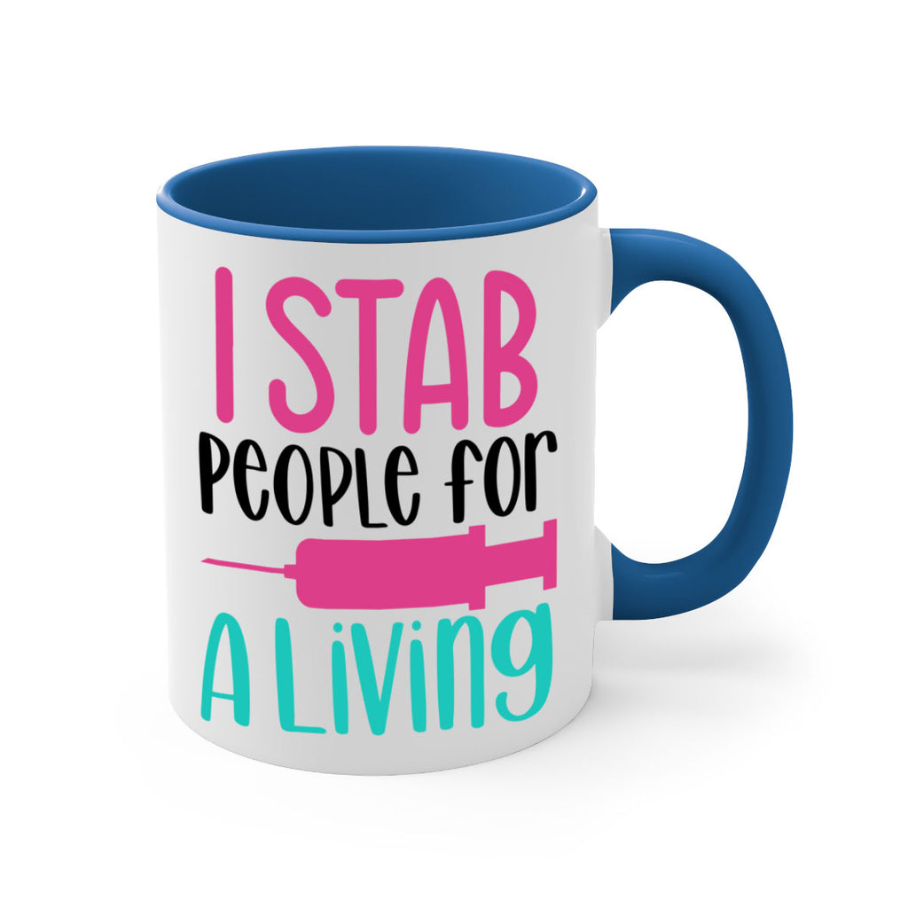 I Stab People For A Living Style Style 164#- nurse-Mug / Coffee Cup
