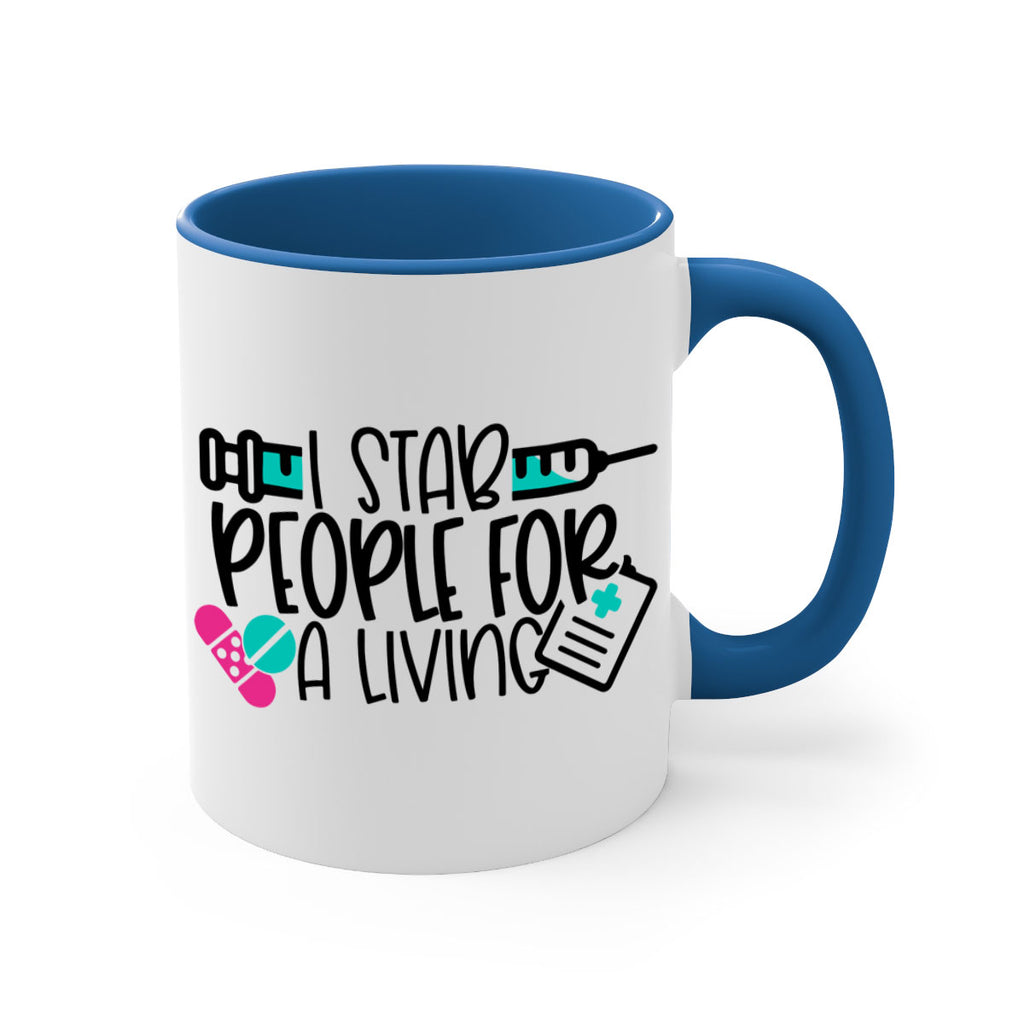 I Stab People For A Living Style Style 165#- nurse-Mug / Coffee Cup