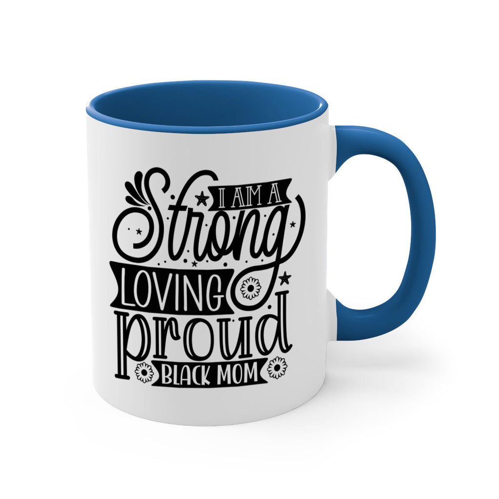 I am a strong loving proud black mom Style 35#- Black women - Girls-Mug / Coffee Cup
