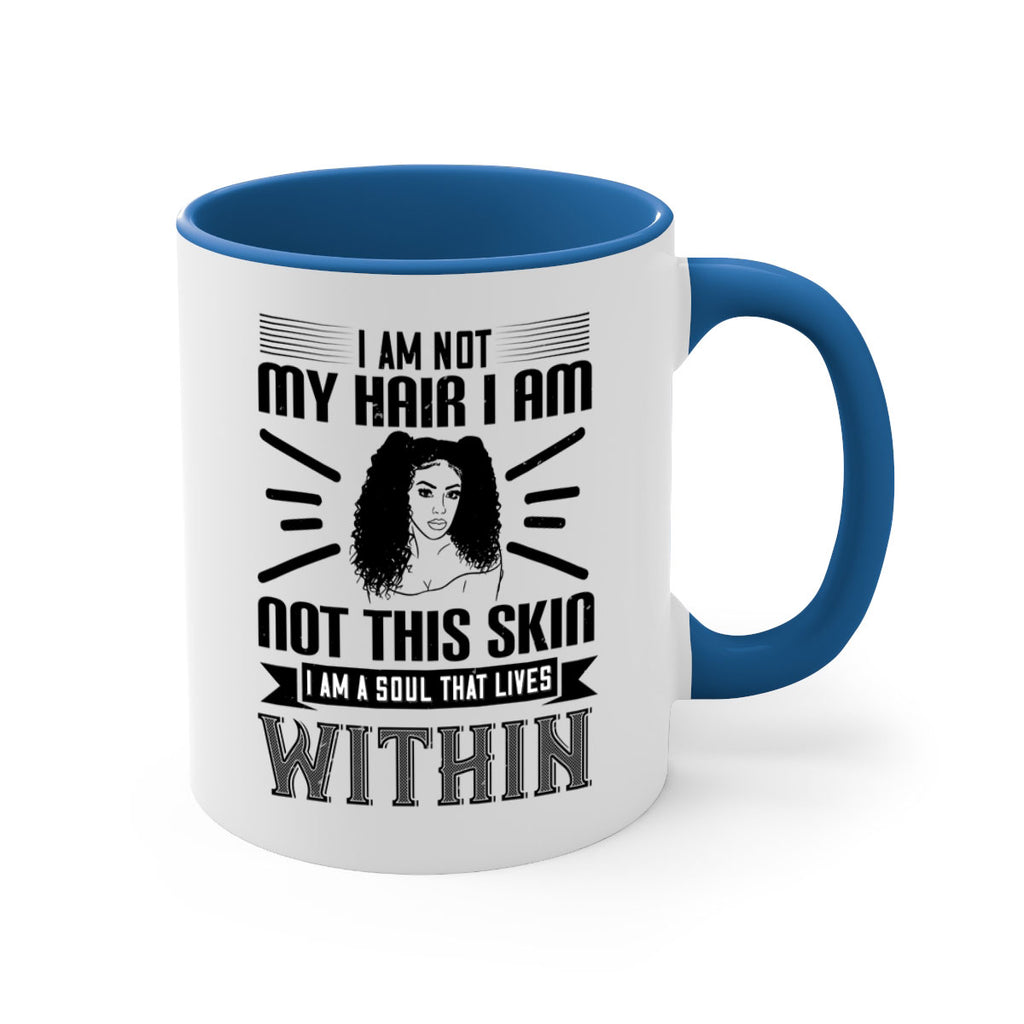 I am not my hair I am not this skin I am a soul that lives within Style 30#- Afro - Black-Mug / Coffee Cup