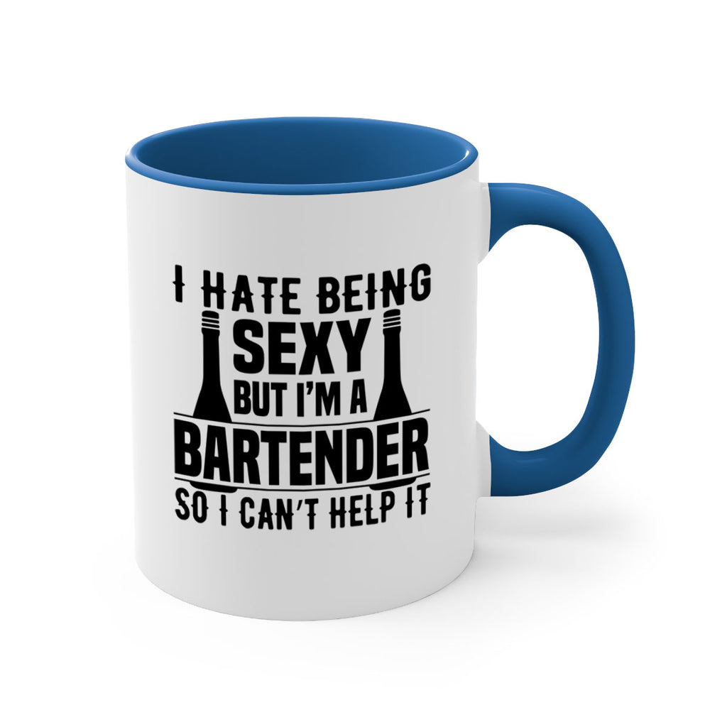 I hate being Style 1#- bartender-Mug / Coffee Cup
