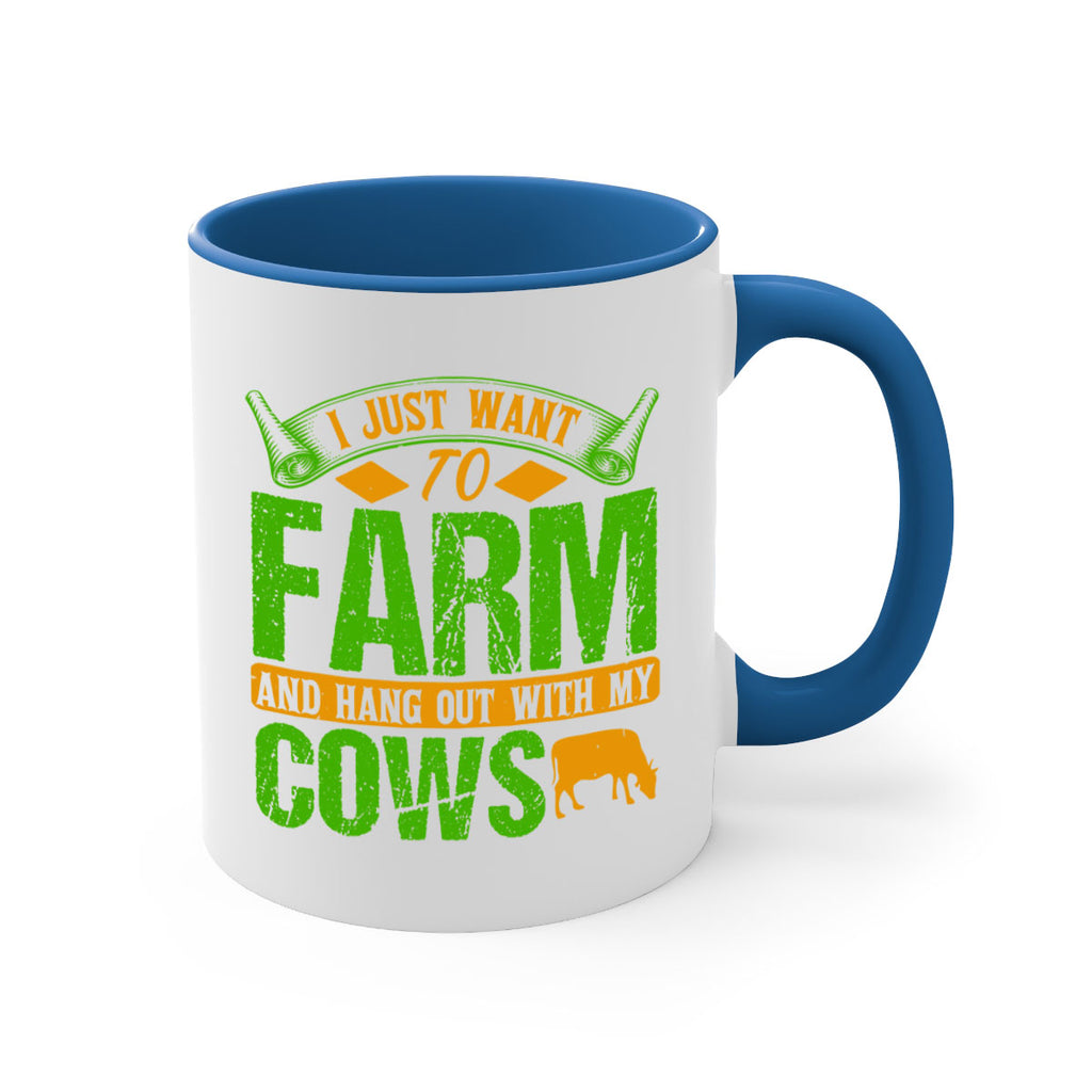 I just want to farm and hang out with cows 55#- Farm and garden-Mug / Coffee Cup