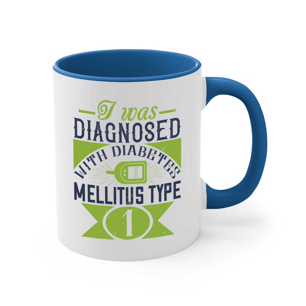 I was diagnosed with diabetes mellitus Type Style 29#- diabetes-Mug / Coffee Cup